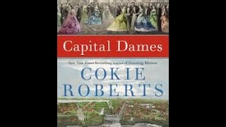 Capital Dames: The Civil War and the Women of Washington, 1848-1868