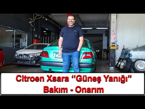 Citroen Xsara ''Güneş Yanığı'' ve Mekanik Bakım - Onarım