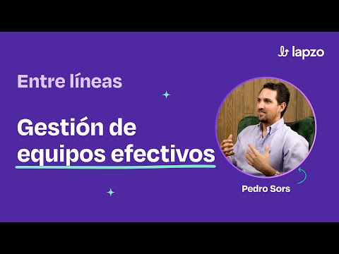 Gestión de Equipos Efectivos con Pedro Sors - Entre Líneas