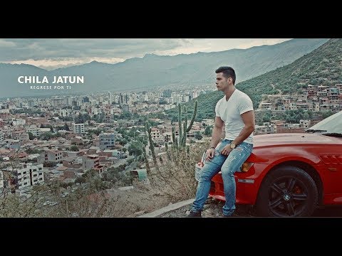 CHILA JATUN - Regresé Por Ti