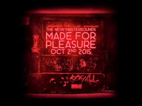 THE NEW MASTERSOUNDS - MADE FOR PLEASURE