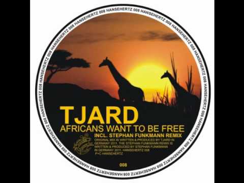Tjard - Africans Want To Be Free [HanseHertz008]