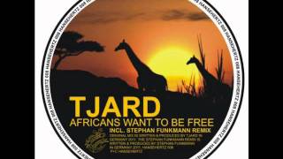 Tjard - Africans Want To Be Free [HanseHertz008]