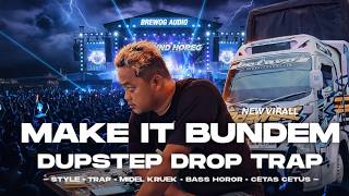 Download lagu DJ TRAP MAKE IT BUNDEM DUPSTEP FULL BASS VIRAL TIKTOK FT MEMET POTENSIO!!ND ONE mp3