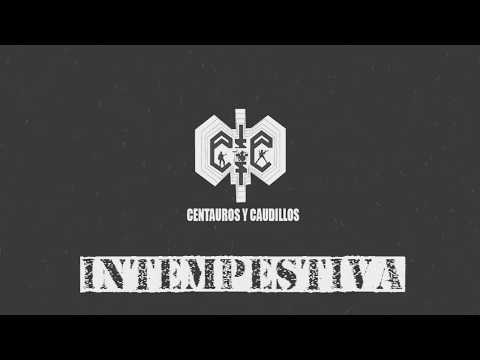 Centauros y Caudillos - Intempestiva