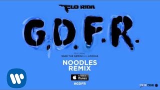 Flo Rida – GDFR (Noodles Remix) [Official Audio]