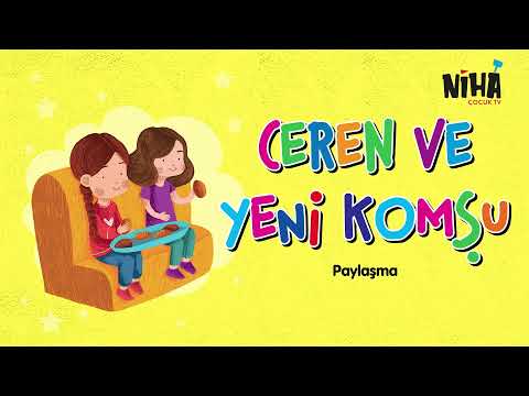 Değerler Eğitimi Öyküleri – Ceren ve Yeni Komşu – Paylaşma - Hikâye İzle