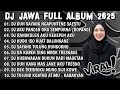 DJ JAWA FULL ALBUM 2025 FULLBASS DJ SABAR DUH SAYANG NGAPUNTENE SAESTU DJ RODA PANGURIPAN ROPANG