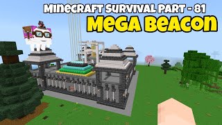 Minecraft Survival Part - 81|Mega Beacon||#minecraft #gaming #gameplay 