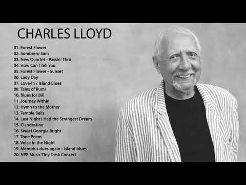 Charles Lloyd - Greatest Hits (Full Album) - Best Songs of Charles Lloyd