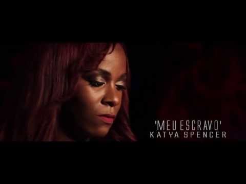 Katya Spencer - Meu Escravo video ( official )