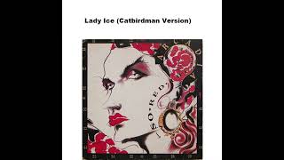 Arcadia - Lady Ice (Catbirdman Version)