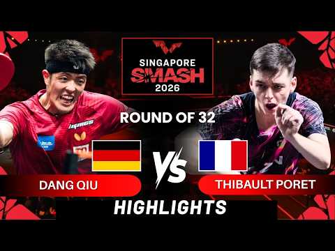 Dang Qiu (11) vs Thibault Poret  - R32 | Singapore Smash 2026