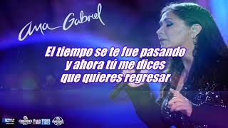 Nadie Sabe Lo Que Tiene    Ana Gabriel    Letra