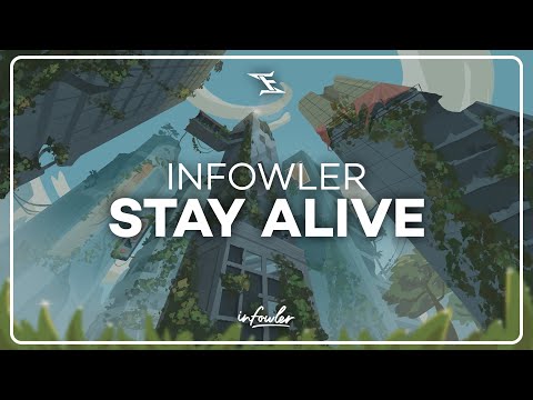 Infowler - Stay Alive