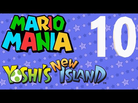 Mario Mania - Game 47 - Yoshi's New Island 100% (Part 10 of 11)