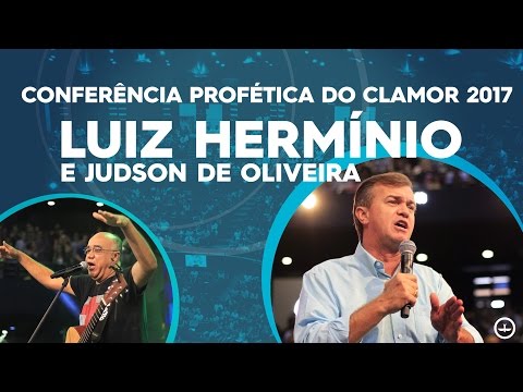 Conferência Profética do Clamor - Luiz Hermínio e Judson de Oliveira (28/01/2017)