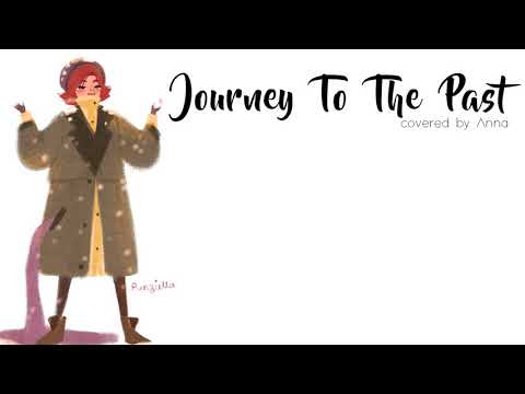 Journey To The Past (Anastasia)【cover by Anna】