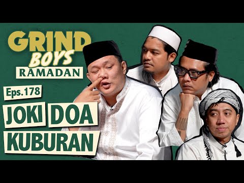 Grind Boys Ramadan Eps.178 - Joki Doa Kuburan