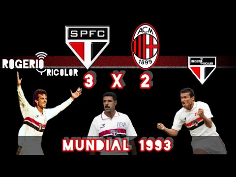 SÃO PAULO 3 x 2 MILAN • GOLS DO TRICOLOR: PALHINHA, T. CEREZO e MÜLLER • MUNDIAL 1993