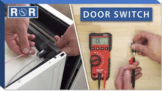 Oven Door Switch: Testing & Replacement | Repair & Replace