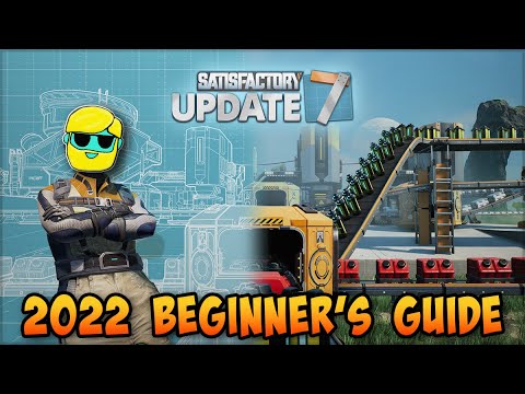Satisfactory | 2022 Guide for Complete Beginners | Episode 3 (Update 7)