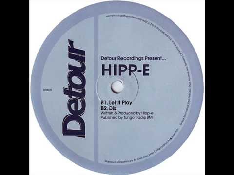 Hipp-E  -  Let It Play