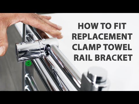How To Fit Replacement Clamp Towel Rail Bracket