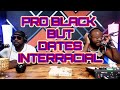Pro Black But Dating Interracial Pt 1