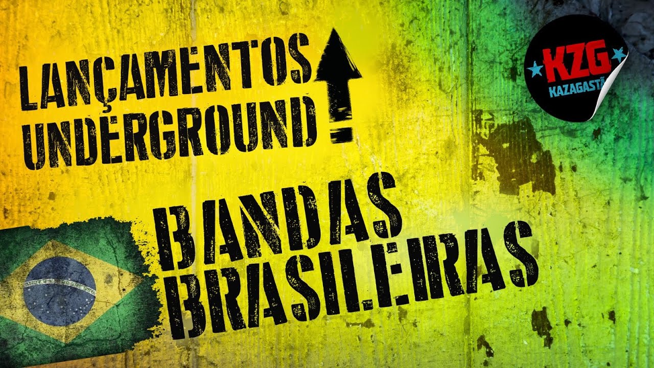 BANDAS BRASILEIRAS 🇧🇷 LANÇAMENTOS UNDERGROUND 🇧🇷