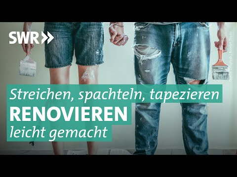 Wandfarbe, Tapete, Malerwerkzeug: Clever renovieren | Preiswert, nützlich, gut? SWR