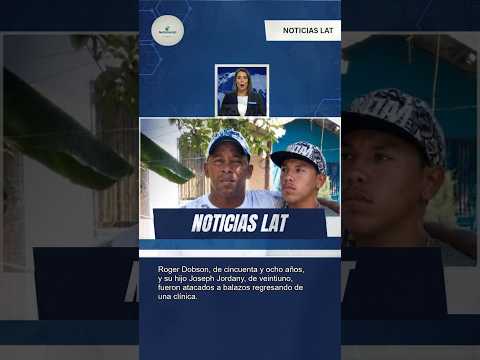 Tragedia en Matina: Asesinan a padre e hijo al regresar de clínica
