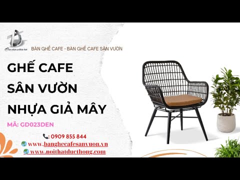 hình ảnh Video giới thiệu sản phẩm Ghế Cafe Sân Vườn Nhựa Giả Mây GD023DEN 59