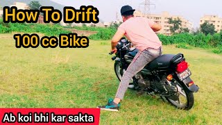 Learn Drifting || In Any Lower cc Bike || 100 cc || Easy Way