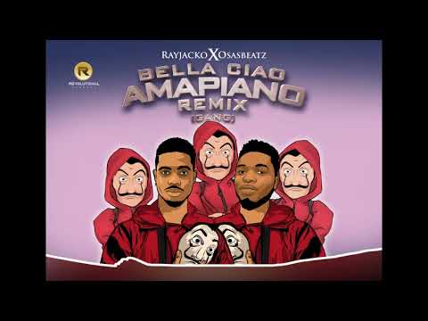 Bella Ciao Amapiano remix - Rayjacko x Osasbeatz