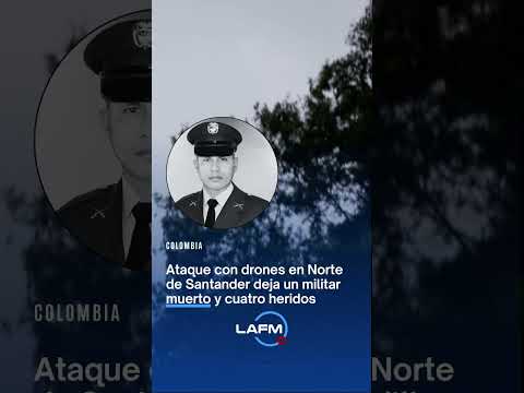 Ataques con drones y hostigamientos: la grave situación en Norte de Santander