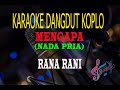 Karaoke Mengapa Nada Pria - Rana Rani (Karaoke Dangdut Tanpa Vocal)