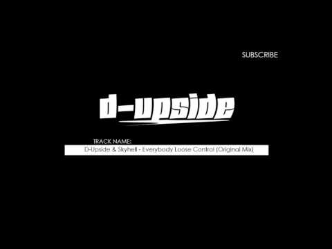 D-Upside & Skyhell - Everybody Loose Control (Original Mix)