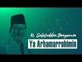 FULL TEXT SHALAWAT YA ARHAMARROHIMIN Voc H SALAFUDDIN BENYAMIN