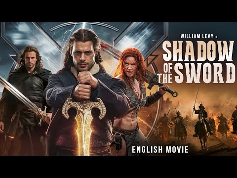 SHADOW OF THE SWORD - Hollywood Free English Movie | William Levy, Serinda Swan | Full Action Movie 