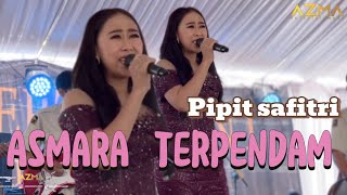 Download lagu ASMARA TERPENDAM - PIPIT SAFITRI BP || live show mp3 Download lagu ASMARA TERPENDAM - PIPIT SAFITRI BP || live show mp3