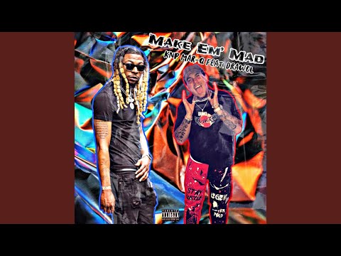 Make Em Mad (feat. Drawol)