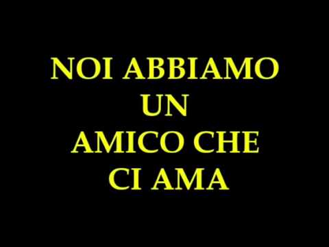 IO HO UN AMICO SI CHIAMA GESÙ