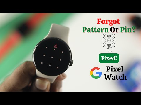 Google Pixel Watch: How To Remove Forgot Password/ Pin/ Pattern?