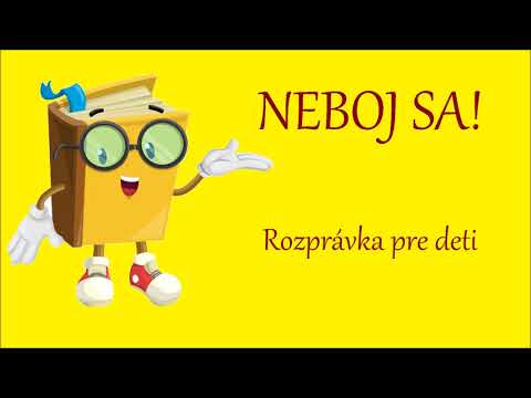 Neboj sa - audio Originál slovenská hovorená rozprávka pre deti na počúvanie
