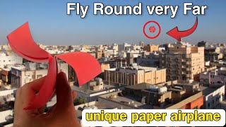 How To Make a Paper Airplane Fly Round Very Far || Paper plane Easy