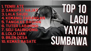 Download lagu Top 10 Lagu Yayan Sumbawa mp3 Download lagu Top 10 Lagu Yayan Sumbawa mp3