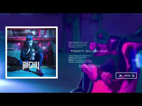 MichU - Przesyt ft.  Spec (prod.  Jacon)