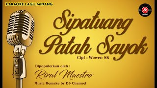 Download lagu Sipatuang Patah Sayok Cipt Wewen SK Rizal Maestro... mp3