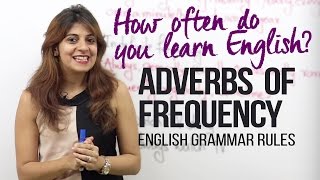 Adverbs of Frequency - How often do you learn English? ( English Grammar Lesson for beginners)